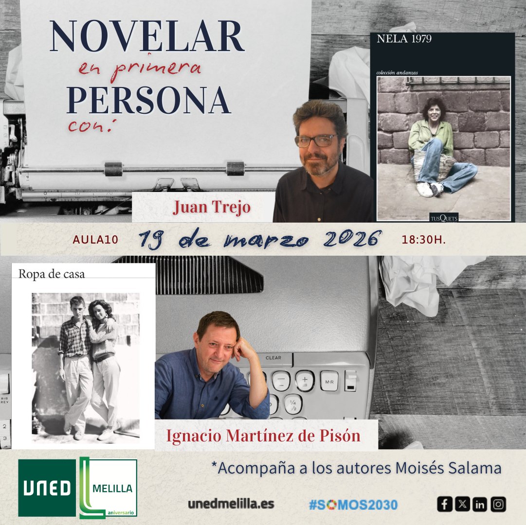 Cartel UNED Melilla - Novelar en Primera Persona con: Juan Trejo e Ignacio Mart�nez de Pis�n acompa�ados por Mois�s Salama