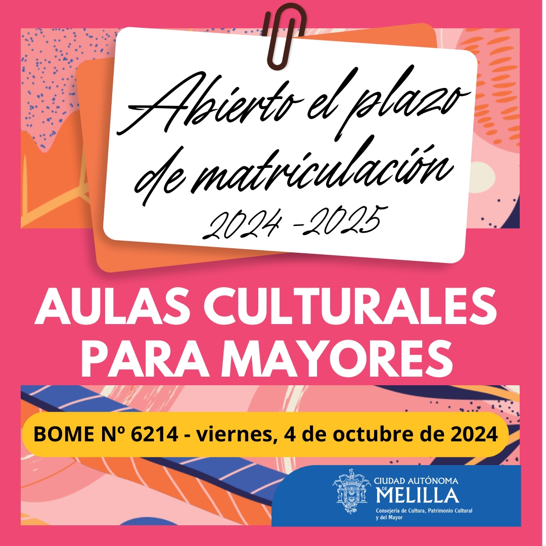 CARTEL APERTURA DEL PLAZO DE MATRICULACIN EN LOS TALLERES DE AULAS CULTURALES PARA MAYORES, PERODO 2024-2025