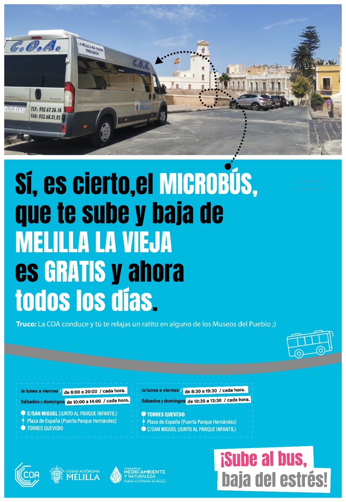 Cartel S, es cierto, hay un MICROBS, que te sube y baja de MELILLA LA VIEJA es GRATIS y todos los das