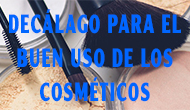 BANNER DEC�LOGO PARA EL BUEN USO DE LOS COSM�TICOS
