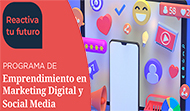 Banner Reactiva tu Futuro: Programa de Emprendimiento en Marketing digital y Social Media