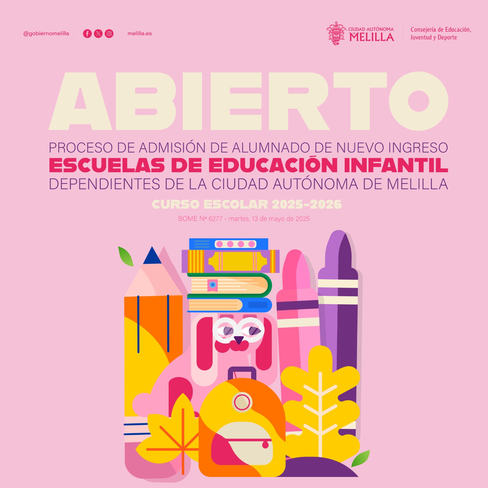 Cartel Abierto proceso de admisin de alumnado de nuevo ingreso en las escuelas de educacin infantil dependientes de la Ciudad Autnoma de Melilla curso escolar 2025/2026