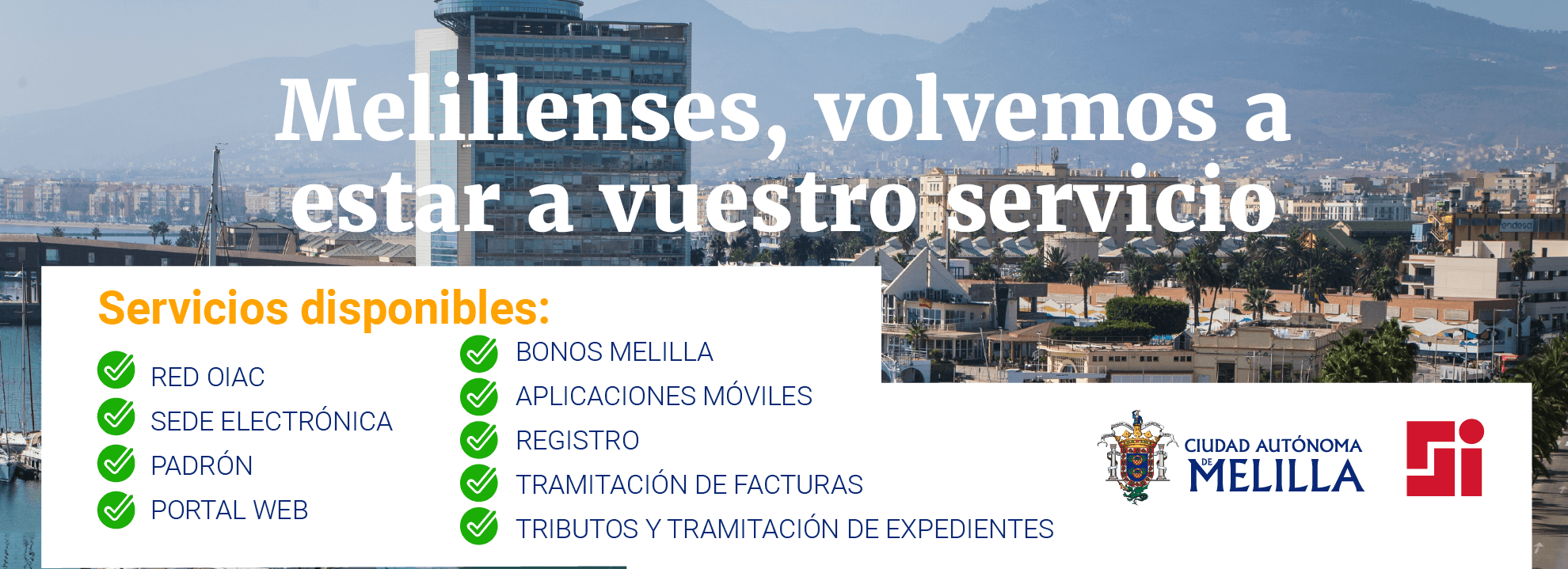 Melillenses, volvemos a estar a vuestro servicio
